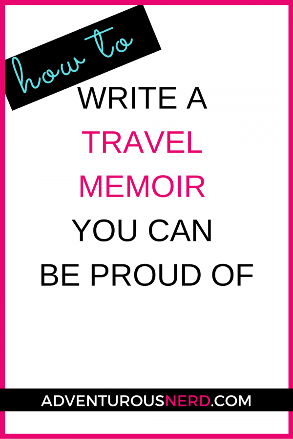 image of text box how to write a travel memoir you can be proud of