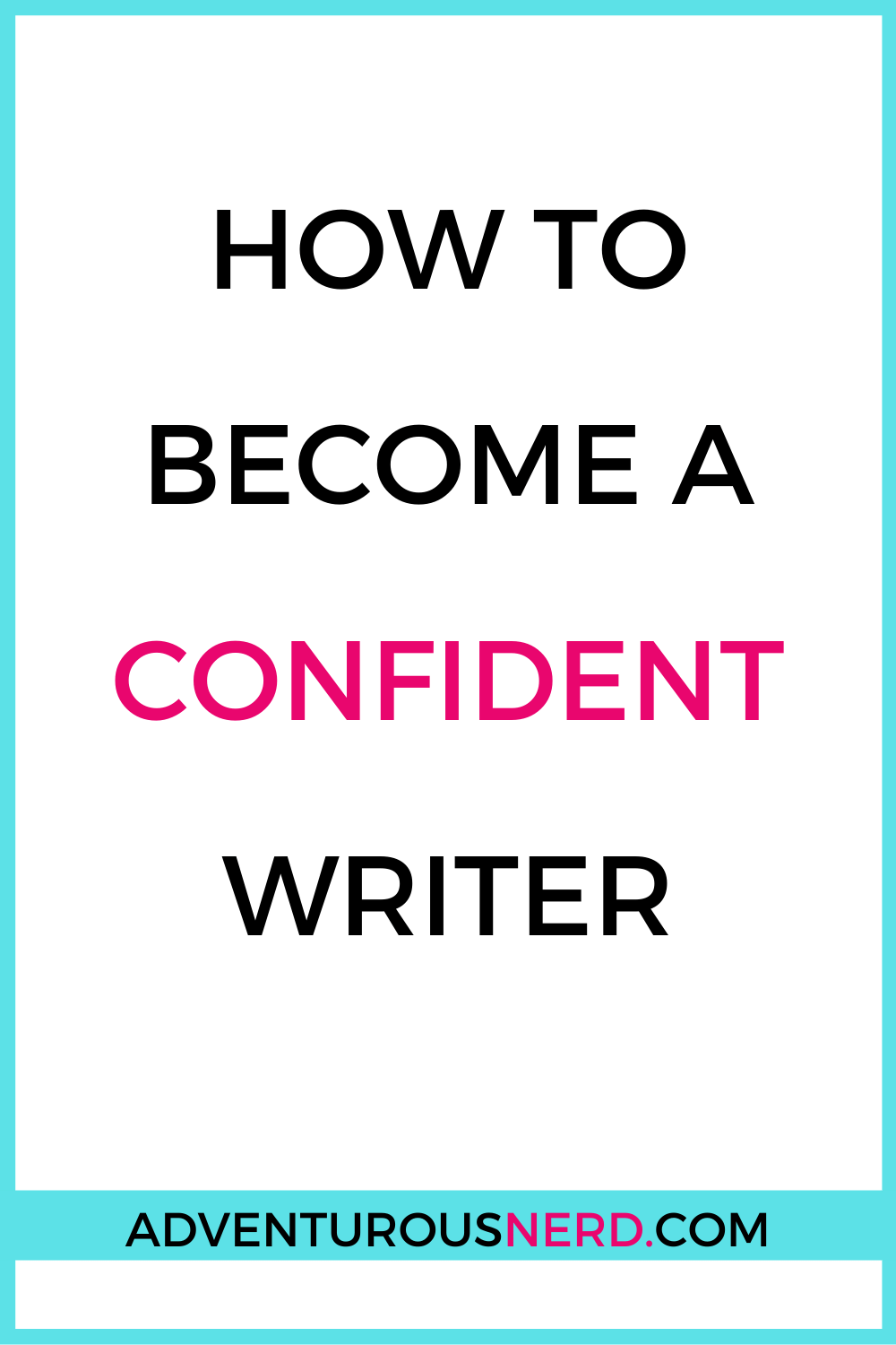 image of text box how to become a confident writer