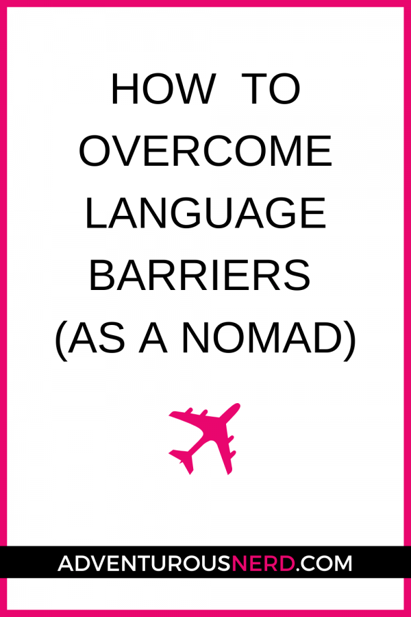 image of text box how to overcome language barriers as a nomad